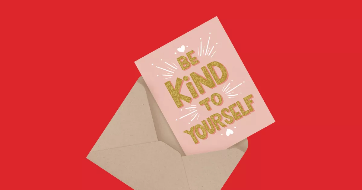 Be Kind To Yourself