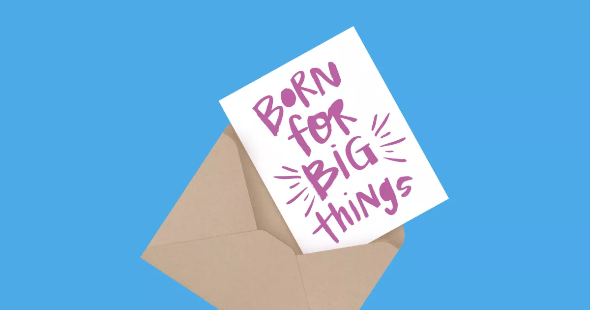 Born for Big Things