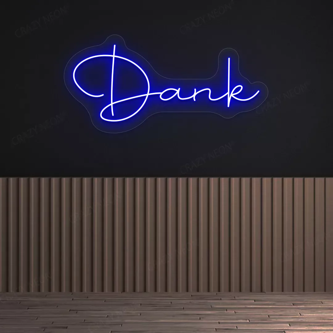 Dank LED Neon Sign