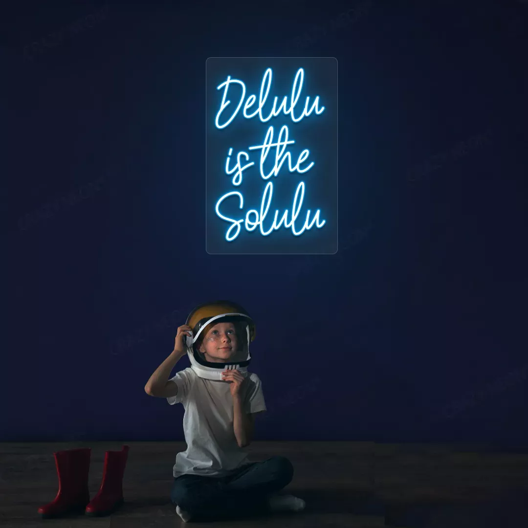 Delulu is the Solulu Neon Sign