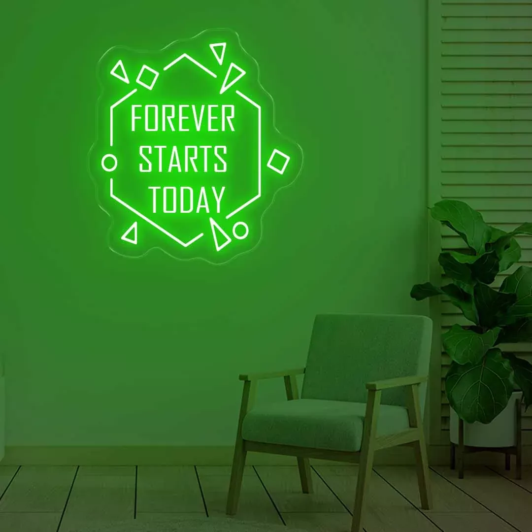 Forever Starts Today Neon Sign