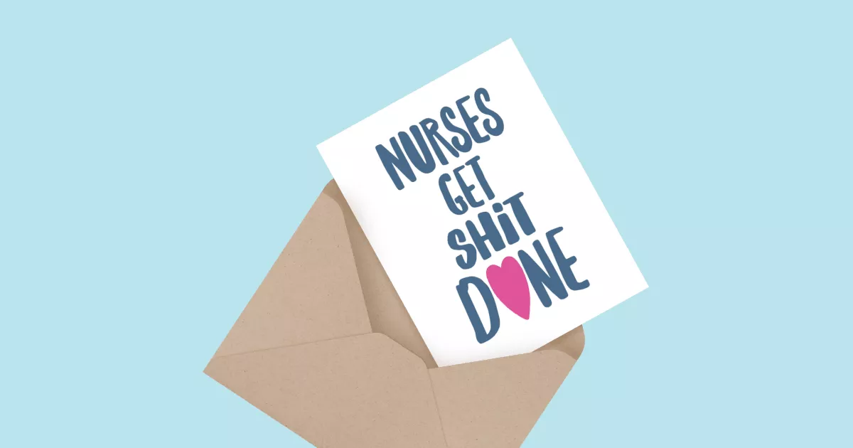 Nurses Get Shit Done