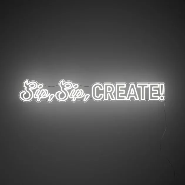 Sip Sip CreateLED neon sign