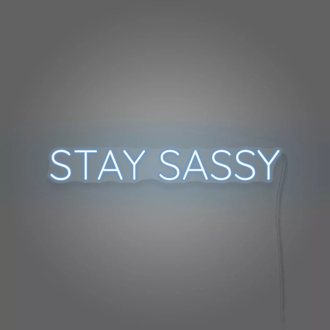 Stay Sassy Neon Sign Aesthetic For Room