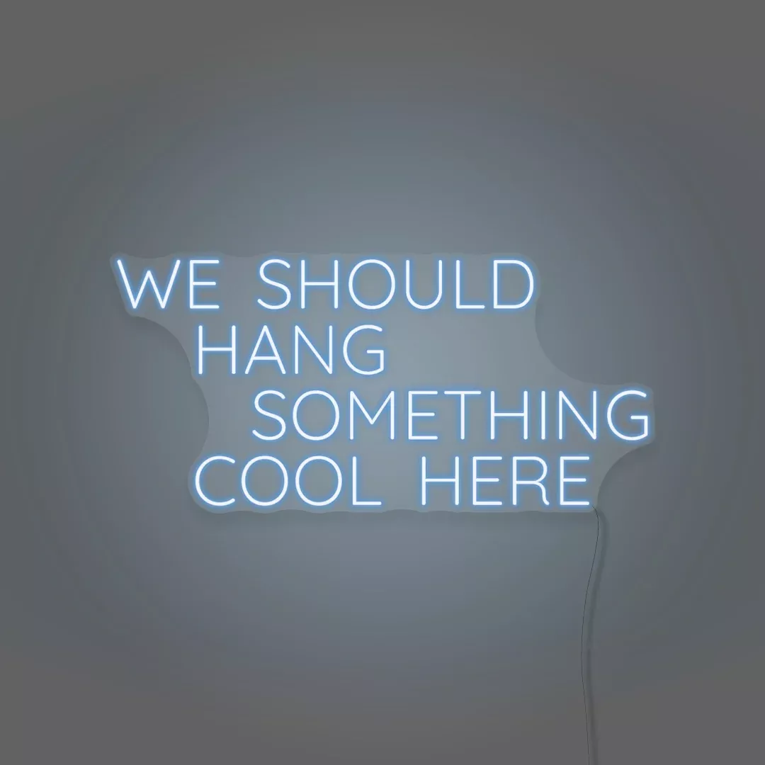 We should hang something cool here LED Neon Sign