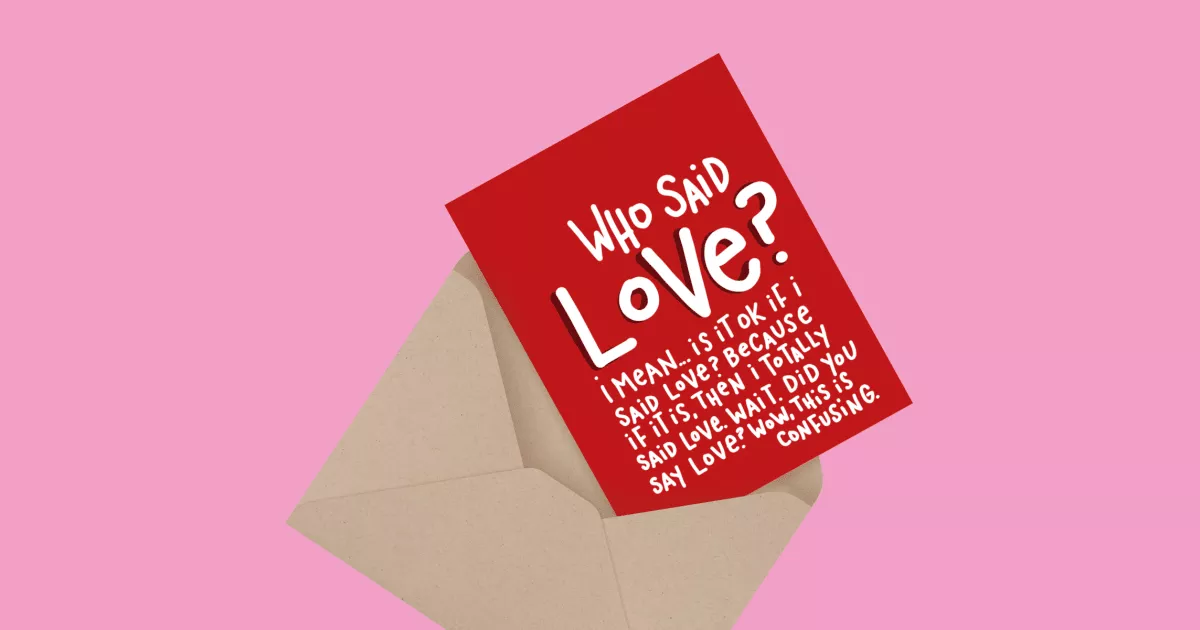 Who Said Love?