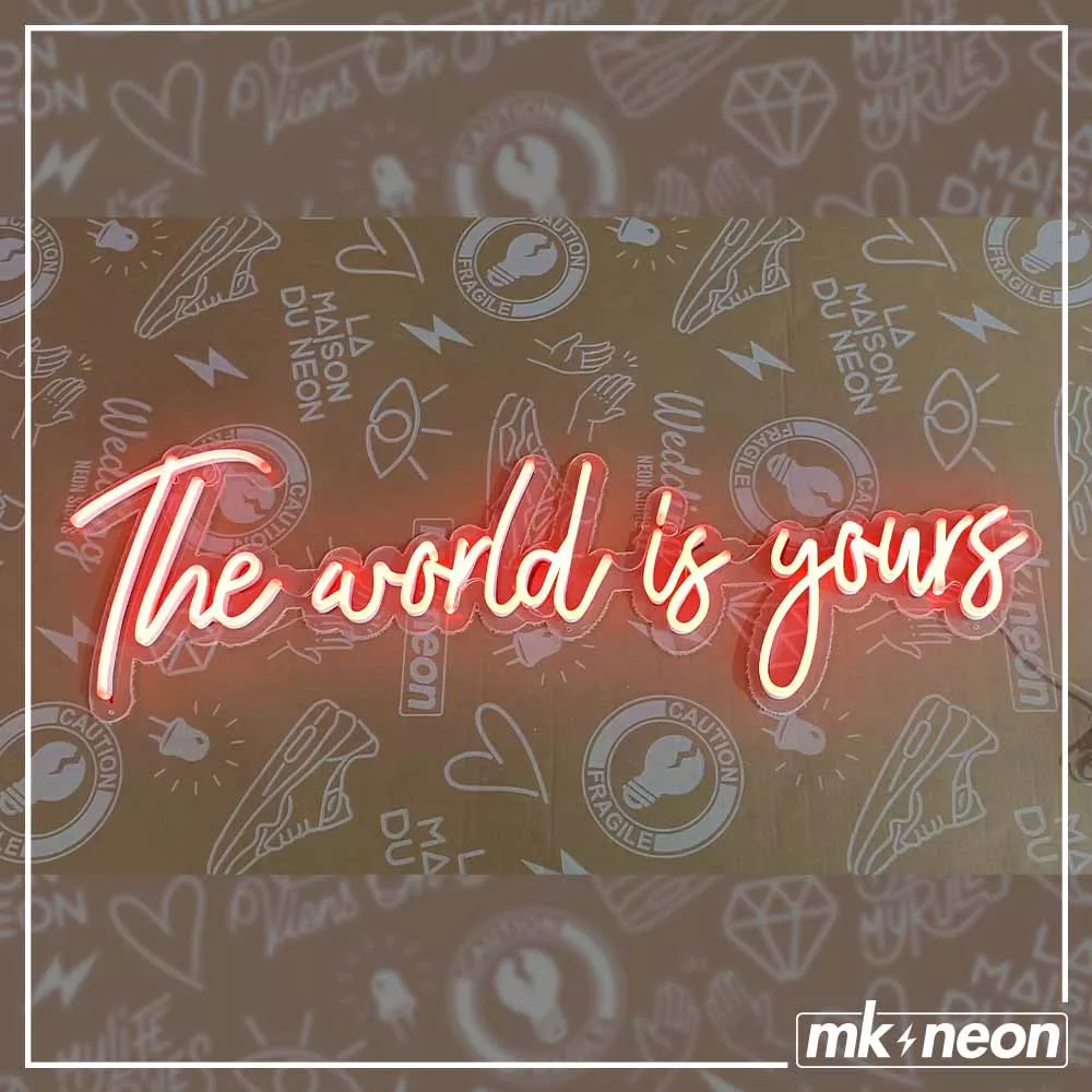 The World Is Yours LED Neon Sign