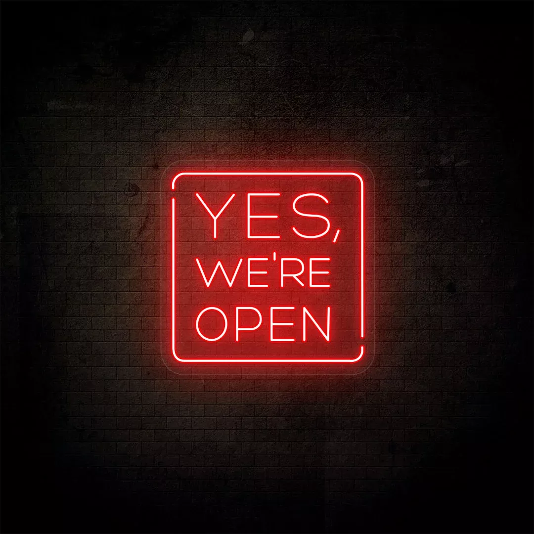 Yes We're Open Neon Sign