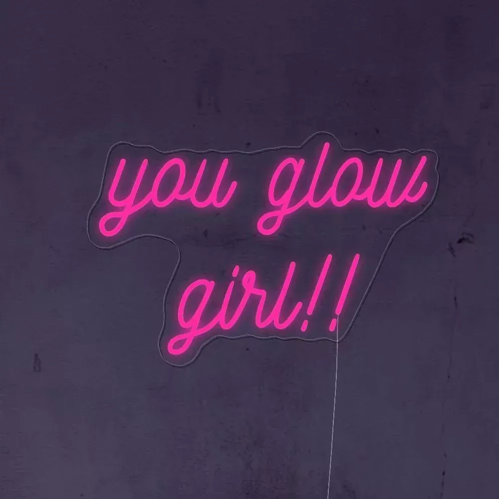 You Glow Girl Neon Sign