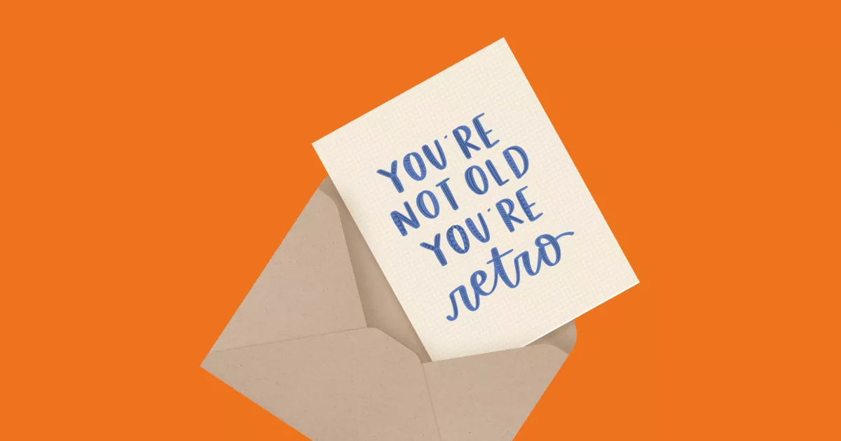 You're Not Old